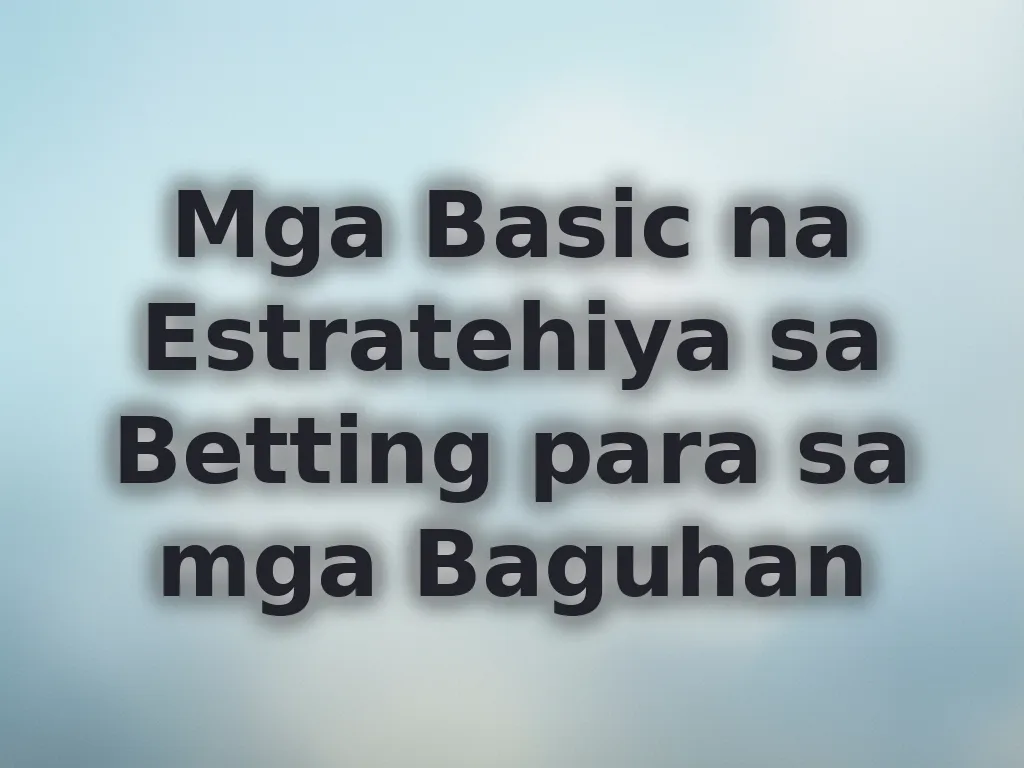 Betting strategies for beginners